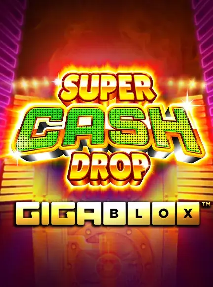 Super Cash Drop Gigablox